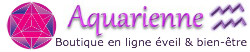 Aquarienne la nouvelle boutique en ligne de bijoux en pierres naturelles, minéraux et cristaux du monde, livres, articles pour l`éveil personnel et le bien-être