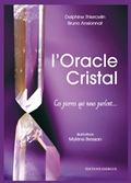 L`oracle Cristal, les min�raux vous d�voilent leur magie