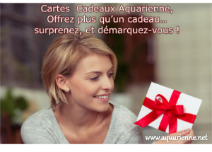 Carte cadeau Aquarienne, plus qu`un cadeau, surprenez et démarquez-vous, offrez du bien-être